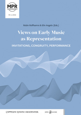 Views on Early Music as Representation av Robin Rolfhamre og Elin Angelo (Open Access)