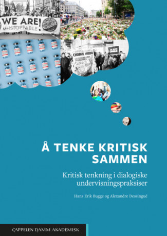 Å tenke kritisk sammen av Hans Erik Bugge og Alexandre Dessingué (Ebok)