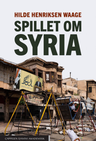 Spillet om Syria av Hilde Henriksen Waage (Innbundet)