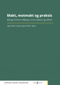 Makt, motmakt og praksis av Inger Marie Lid og Trygve Wyller (Heftet)