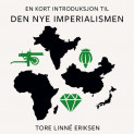 En kort introduksjon til den nye imperialismen 1870-1920 av Tore Linné Eriksen (Nedlastbar lydbok)