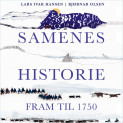 Samenes historie fram til 1750 av Lars Ivar Hansen og Bjørnar Olsen (Nedlastbar lydbok)