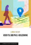 Veier til god ph.d.-veiledning av Linda Nesby (Heftet)