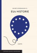 En kort introduksjon til EUs historie av Lise Rye (Ebok)