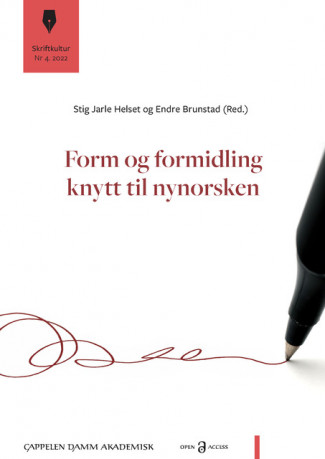 Form og formidling knytt til nynorsken av Stig Jarle Helset og Endre Brunstad (Open Access)