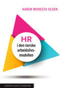 HR i den norske arbeidslivsmodellen av Karen Modesta Olsen (Ebok)
