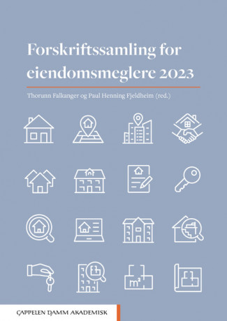 Forskriftssamling for eiendomsmeglere 2023 av Thorunn Falkanger og Paul Henning Fjeldheim (Heftet)
