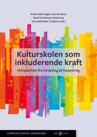 Kulturskolen som inkluderende kraft av Anders Rønningen, Kim Boeskov, Boel Christensen-Scheel og Ylva Hofvander Trulsson (Heftet)