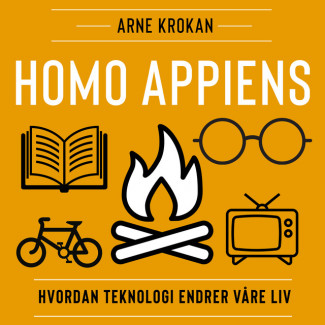 Homo appiens - Hvordan teknologi endrer våre liv av Arne Krokan (Nedlastbar lydbok)