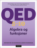 QED 5–10 Algebra og funksjoner av Inger Christin Borge, Trond Stølen Gustavsen, Ragnhild Hansen, Johannes Kleppe og Reinert A. Rinvold (Fleksibind) QED 5–10 Algebra og funksjoner av Inger Christin Borge, Trond Stølen Gustavsen, Ragnhild Hansen, Johannes Kleppe og Reinert A. Rinvold (Fleksibind)