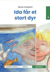 Leseunivers 5: Ida får et stort dyr