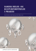 Samisk helse- og kulturforståelse i praksis av Berit Andersdatter Bongo, Erle Bårdsdatter Sæther, Inger Dagsvold, Berit Inger Anne Eira Buljo, June Brita Eira, Jan-Erik Henriksen, Janne Isaksen Engnes, Nina Johnsen, Tahlia Johnson, Sara Margareta Kemi Nutti, Katrine Madej Brochmann, Tove Mentsen Ness, Torjer Andreas Olsen, Soile Päivikki Hämäläinen, Martin Sollund Krane og Hege Merete Somby (Ebok) Samisk helse- og kulturforståelse i praksis av Berit Andersdatter Bongo, Erle Bårdsdatter Sæther, Inger Dagsvold, Berit Inger Anne Eira Buljo, June Brita Eira, Jan-Erik Henriksen, Janne Isaksen Engnes, Nina Johnsen, Tahlia Johnson, Sara Margareta Kemi Nutti, Katrine Madej Brochmann, Tove Mentsen Ness, Torjer Andreas Olsen, Soile Päivikki Hämäläinen, Martin Sollund Krane og Hege Merete Somby (Ebok)