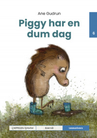 Leseunivers 6: Piggy har en dum dag