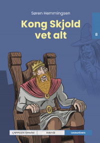 Leseunivers 8: Kong Skjold vet alt
