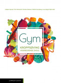Gym Kroppsøving Lærebok (2024) av Kristian Abelsen, Asbjørn Gjerset, Mette Hanneborg, Per Holmstad og Lars-Jørgen Myhrvold (Fleksibind)