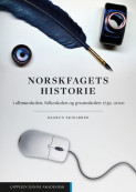 Norskfagets historie av Dagrun Skjelbred (Heftet)
