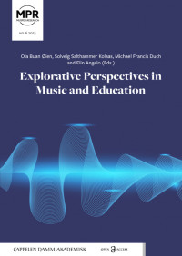 Explorative Perspectives in Music and Education