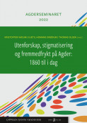 Utenforskap, stigmatisering og fremmedfrykt på Agder 1860 til i dag av Kjetil Homane Grødum, Thomas Olsen og Kristoffer Vadum (Heftet)