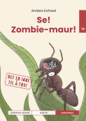 Leseunivers 14: Se! Zombie-maur! av Anders Kofoed (Innbundet)