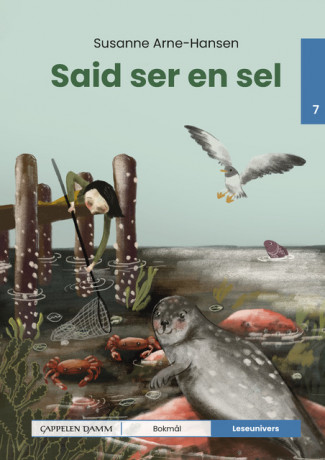 Leseunivers 7: Said ser en sel av Susanne Arne-Hansen (Innbundet)