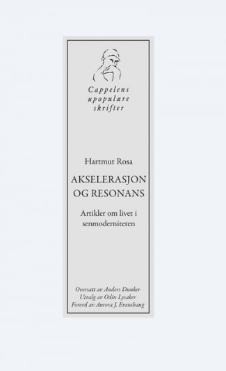 Akselerasjon og resonans av Hartmut Rosa (Ebok)