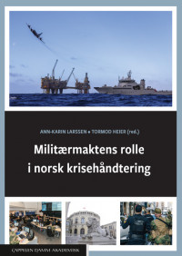 Militærmaktens rolle i norsk krisehåndtering