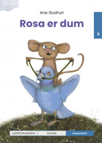 Leseunivers 8: Rosa er dum