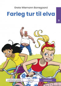 Leseunivers 9: Farleg tur til elva