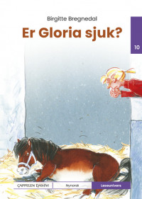 Leseunivers 10: Er Gloria sjuk?