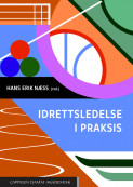 Idrettsledelse i praksis av Hans Erik Næss (Ebok)