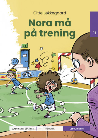 Leseunivers 11: Nora må på trening av Gitte Løkkegaard (Innbundet)