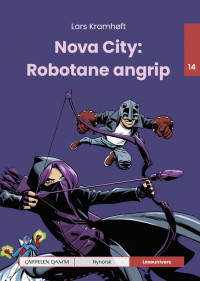 Leseunivers 14: Nova City: Robotane angrip