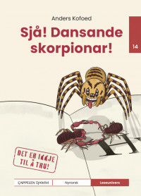 Leseunivers 14: Sjå! Dansande skorpionar!