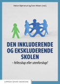 Den inkluderende og ekskluderende skolen av Halvor Bjørnsrud og Sven Nilsen (Heftet) Den inkluderende og ekskluderende skolen av Halvor Bjørnsrud og Sven Nilsen (Heftet)