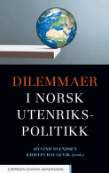 Dilemmaer i norsk utenrikspolitikk av Kristin Haugevik og Øyvind Svendsen (Ebok) Dilemmaer i norsk utenrikspolitikk av Kristin Haugevik og Øyvind Svendsen (Ebok)