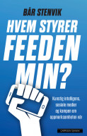 Hvem styrer feeden min? av Bår Stenvik (Innbundet) Hvem styrer feeden min? av Bår Stenvik (Innbundet)