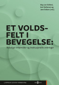 Et voldsfelt i bevegelse av Jane Dullum, May-Len Skilbrei og Kari Stefansen (Open Access) Et voldsfelt i bevegelse av Jane Dullum, May-Len Skilbrei og Kari Stefansen (Open Access)