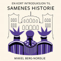 En kort introduksjon til samenes historie av Mikkel Berg-Nordlie (Nedlastbar lydbok) En kort introduksjon til samenes historie av Mikkel Berg-Nordlie (Nedlastbar lydbok)