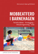 Mobbeatferd i barnehagen av Ella Cosmovici Idsøe og Pål Roland (Ebok)