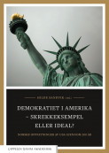 Demokratiet i Amerika – skrekkeksempel eller ideal? av Hilde Sandvik (Heftet) Demokratiet i Amerika – skrekkeksempel eller ideal? av Hilde Sandvik (Heftet)