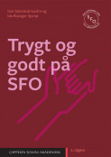 Trygt og godt på SFO av Ida Risanger Sjursø og Kari Stamland Gusfre (Ebok)