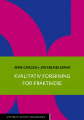 Kvalitativ forskning for praktikere av Arne Carlsen og Jon Erland Lervik (Ebok)
