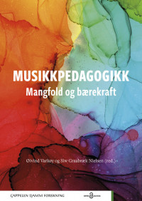 Musikkpedagogikk - mangfold og bærekraft