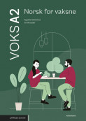Voks A2 Norsk for vaksne Arbeidsbok av Ragnhild Stikholmen og Siri Wuttudal (Heftet) Voks A2 Norsk for vaksne Arbeidsbok av Ragnhild Stikholmen og Siri Wuttudal (Heftet)