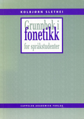 Grunnbok i fonetikk for språkstudenter av Kolbjørn Slethei (Heftet)