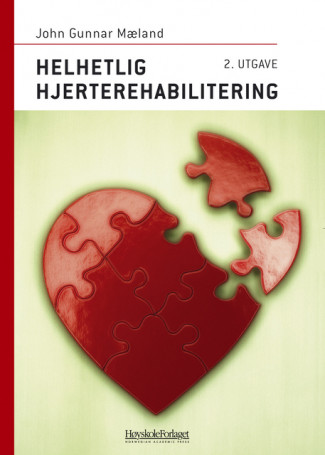 Helhetlig hjerterehabilitering av John Gunnar Mæland (Heftet)