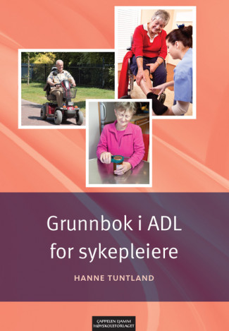 Grunnbok i ADL for sykepleiere av Hanne Tuntland (Heftet)